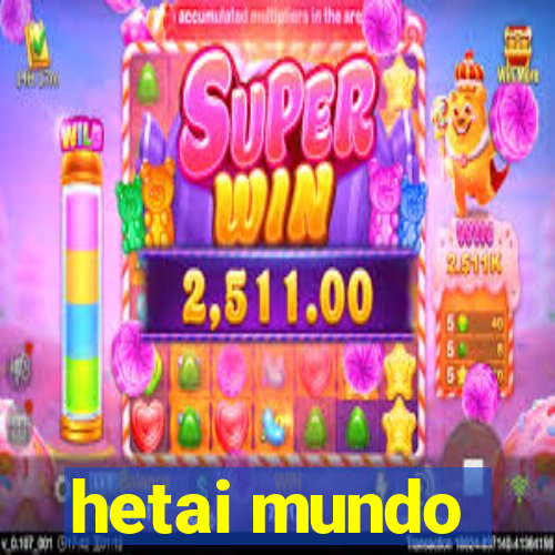 hetai mundo